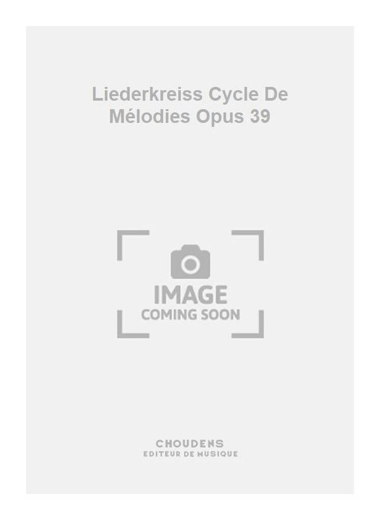 Liederkreiss Cycle De Mélodies Opus 39